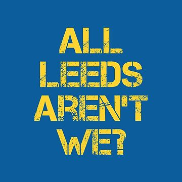 Artwork thumbnail, All Leeds Aren't We? by lufcveverybody
