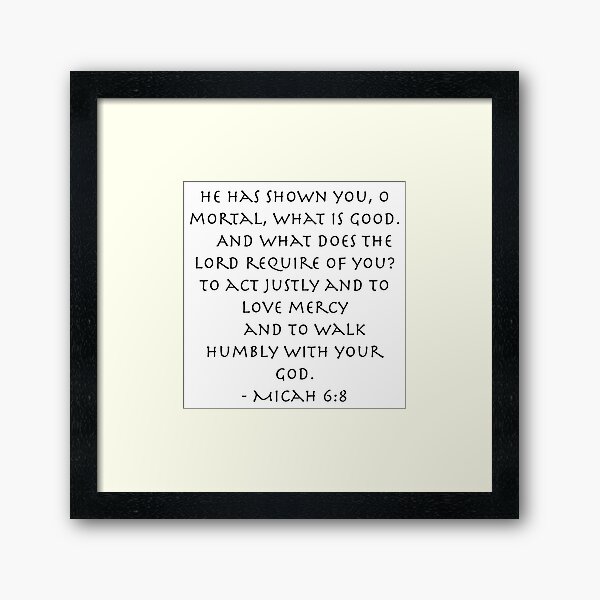 Micah 6:8 Framed Art Print