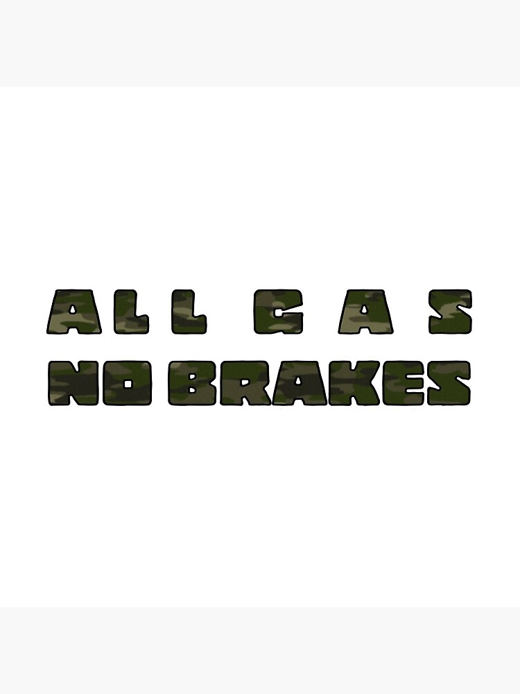 All Gas No Brakes Tote Bag By Ajm2021 Redbubble Listen to all gas no brakes by moneybagg yo on deezer. all gas no brakes tote bag by ajm2021 redbubble