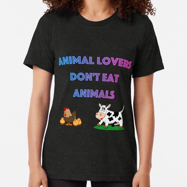 Animal Lovers Don't Eat Animals SWP 18 Tri-blend T-Shirt
