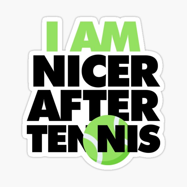 Item preview, I am Nicer After Tennis Funny Tennis Player designed and sold by elhefe.