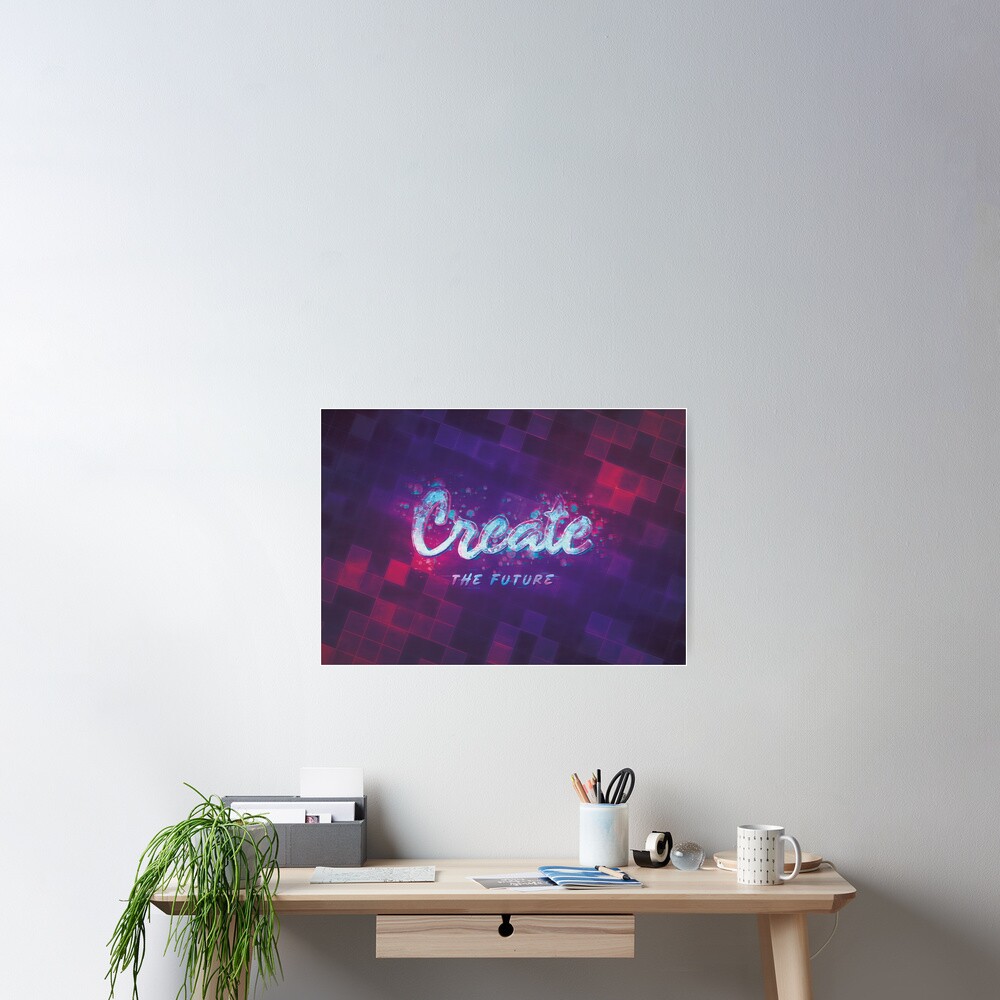 Create the Future Poster