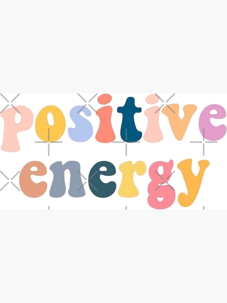 positive energy by mlstoutl
