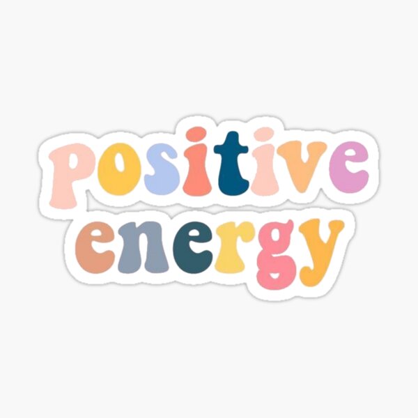 Positive Energy Stickers for Sale