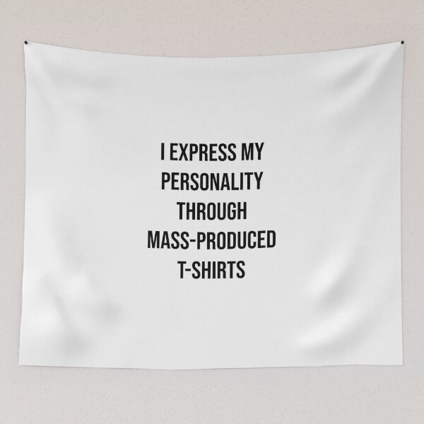 Item preview, I express my personality through mass-produced T-shirts designed and sold by kailukask.