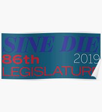 Sine Die - Texas Legislature - 86th Legislative Session 2019 Poster