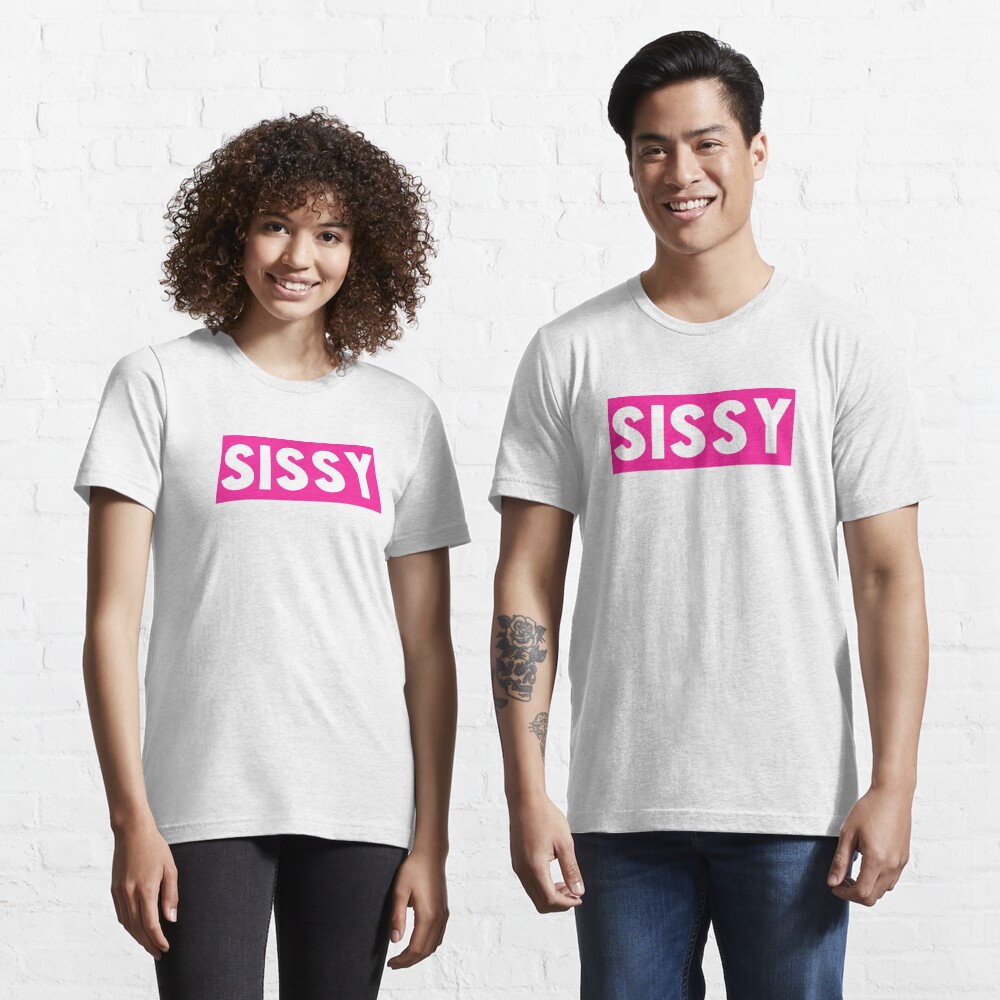 Sissy Pink and White" T-shirt for Sale by QCuLT | Redbubble | t- shirts - t-shirts - t-shirts
