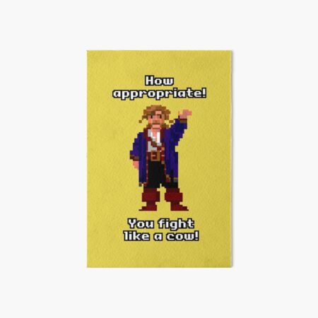 You fight like a cow! Art Board Print