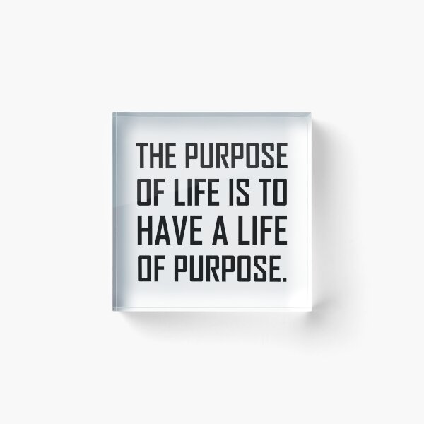 Item preview, Purpose Of Life To Have Life Purpose designed and sold by TheBestStore.