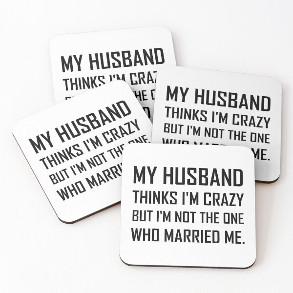Item preview, Husband Thinks Crazy Married Me Funny designed and sold by TheBestStore.