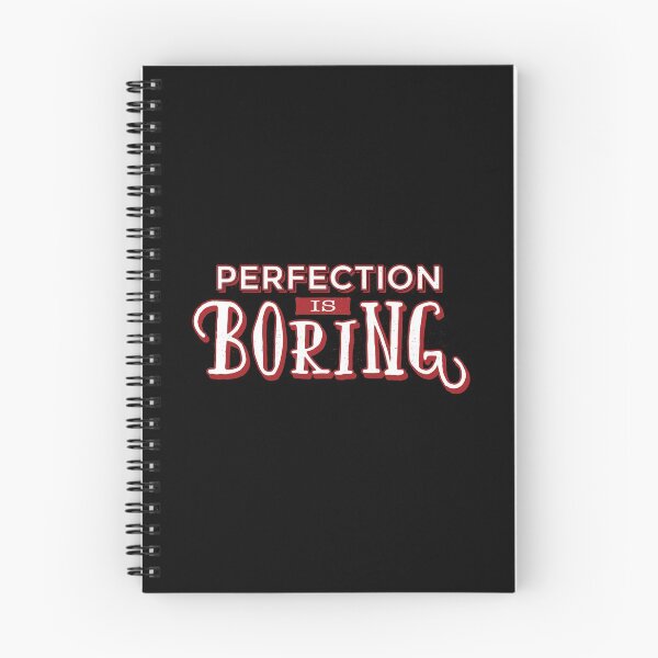 Item preview, Funny Sayings And Quotes design - Perfection Is Boring designed and sold by DNH Threads.