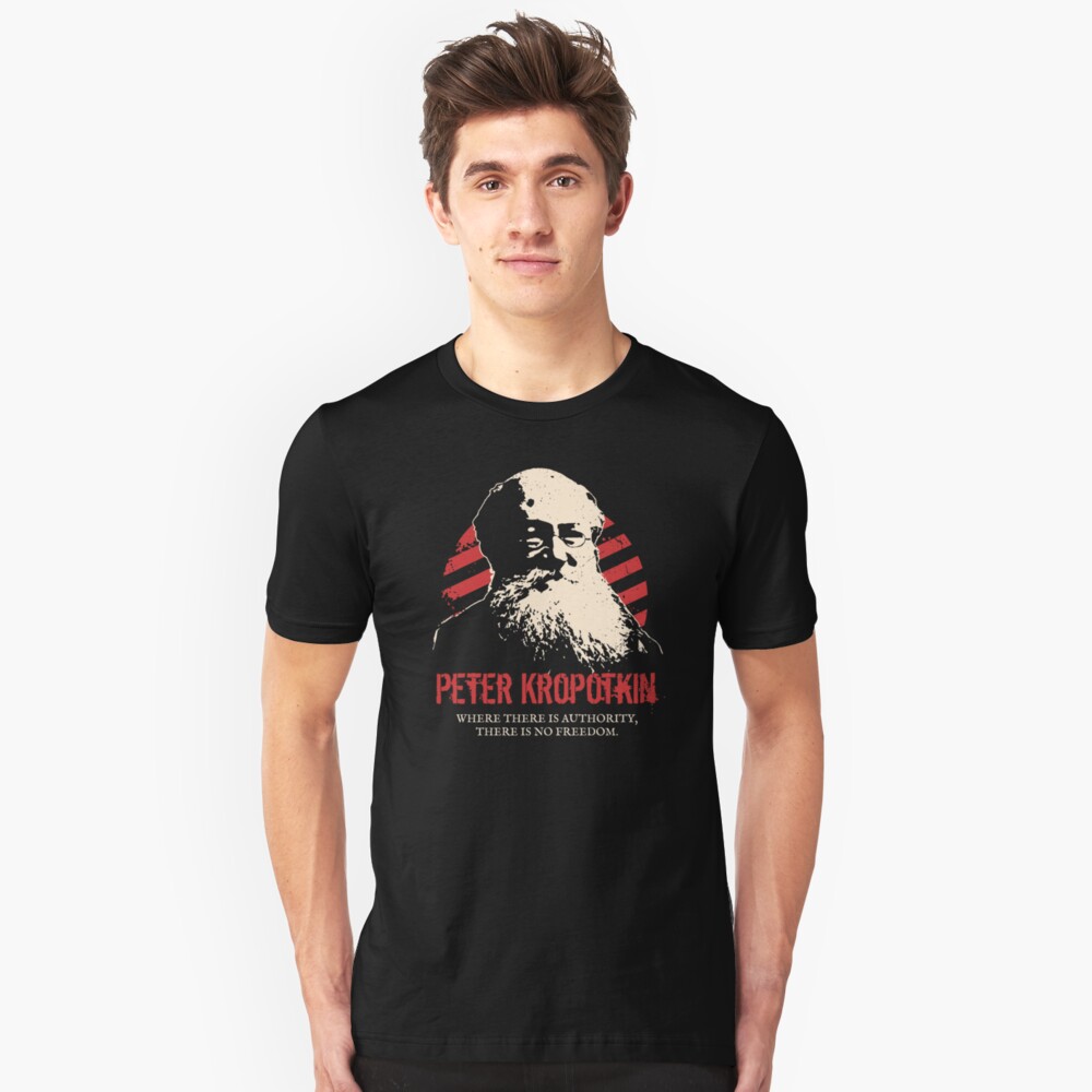 Pyotr Kropotkin Anarchists T Shirt By Radvas Redbubble