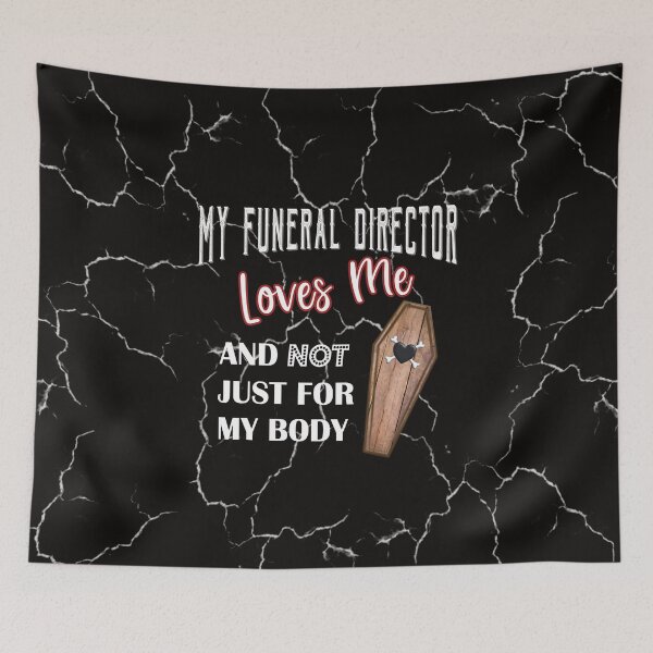 Item preview, My Funeral Director Loves Me designed and sold by NoBonesLife.