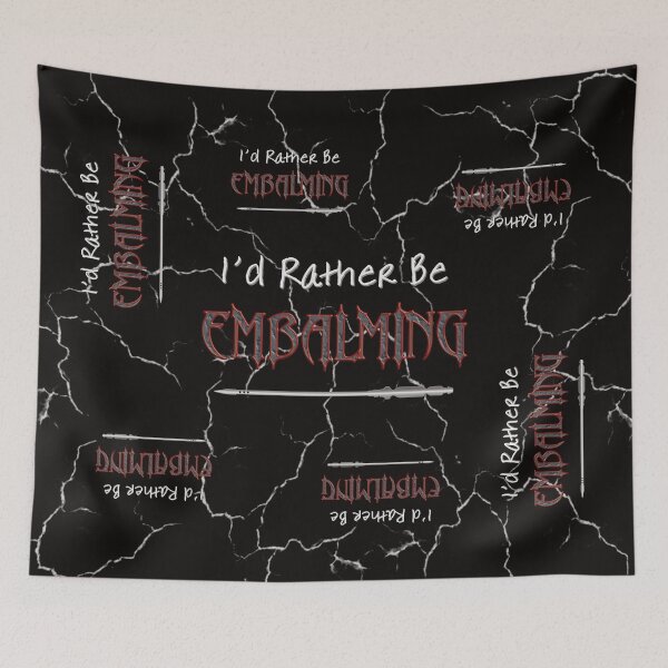 Item preview, I'd Rather be Embalming designed and sold by NoBonesLife.