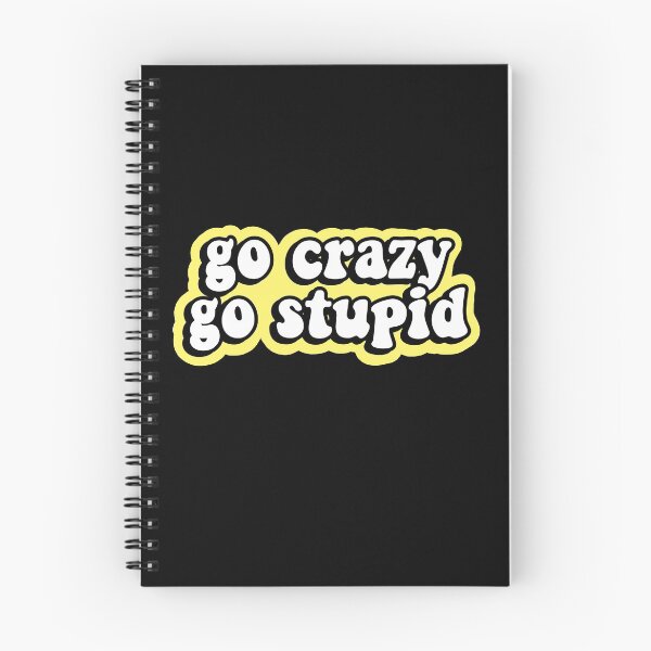 Item preview, Go Crazy Go Stupid designed and sold by abby stickers.
