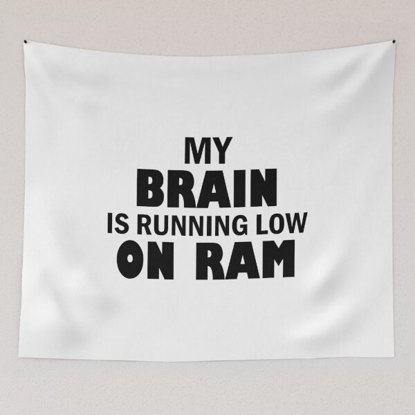 Item preview, My brain is running low on ram – Funny tech humor designed and sold by spookydooky.