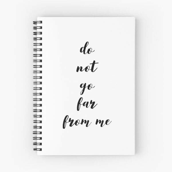 Item preview, Do not go far from me designed and sold by gingersnipe.