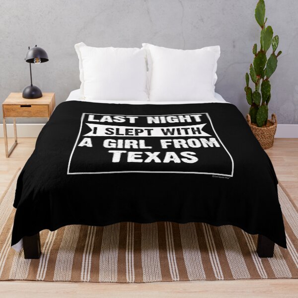 Item preview, Last Night I Slept With Girl From Texas. Funny Gift designed and sold by CoolApparelShop.