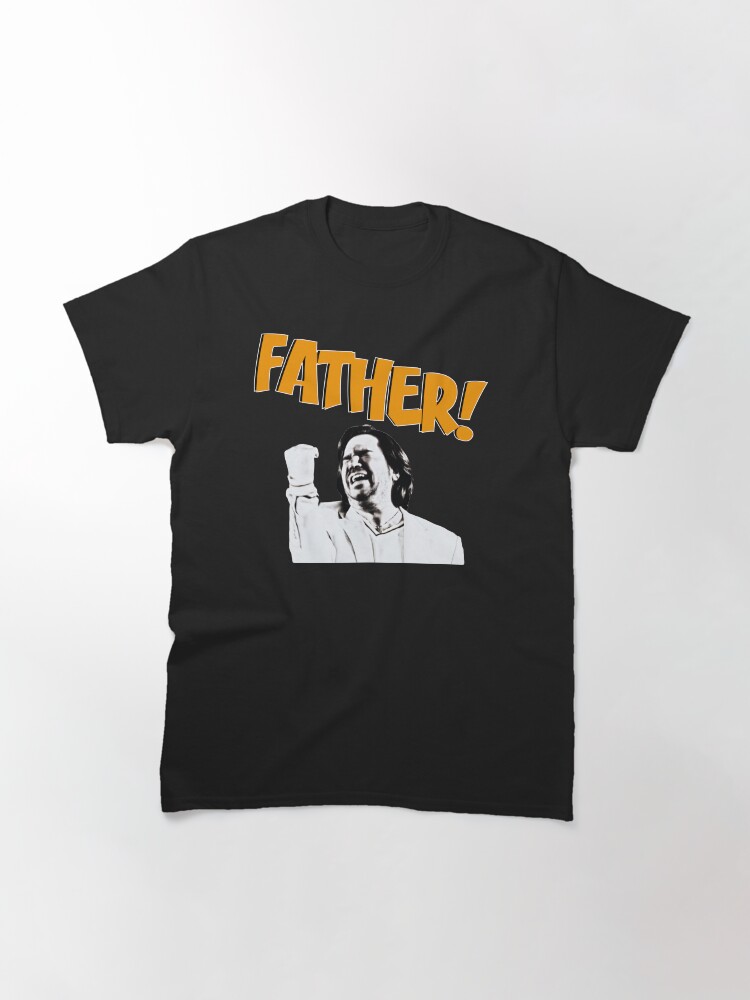 Thumbnail 3 of 7, Classic T-Shirt, FATHER! designed and sold by kryten4k.