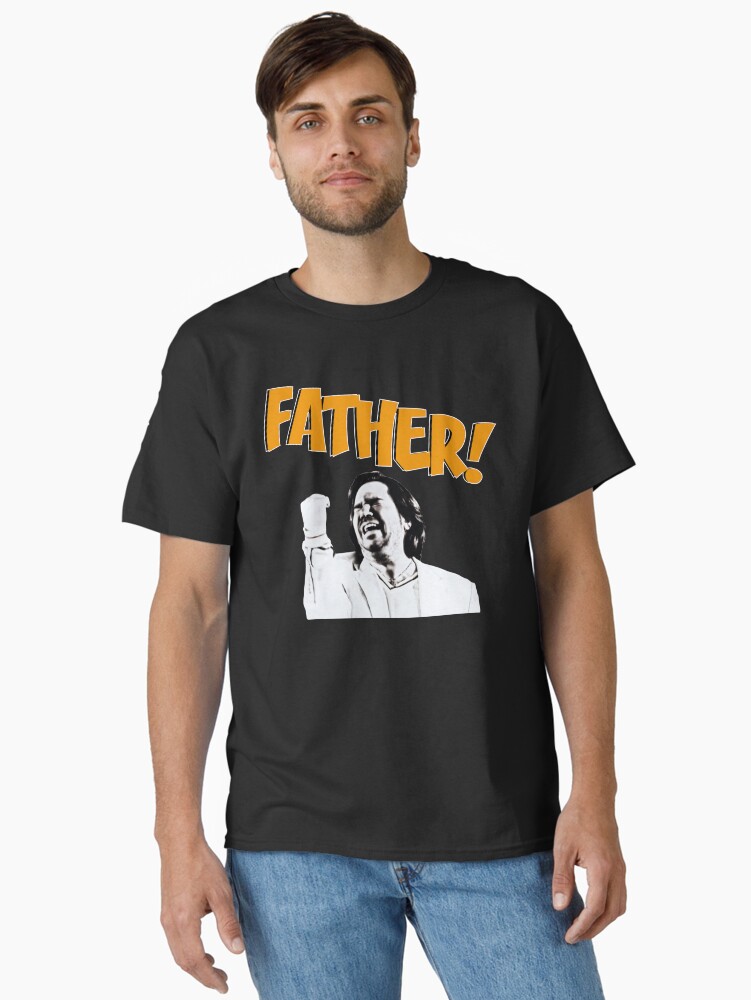 Thumbnail 1 of 7, Classic T-Shirt, FATHER! designed and sold by kryten4k.