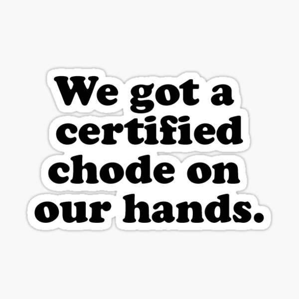 Baby of the Year - Certified Chode Sticker