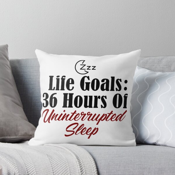 Item preview, Life Goals Uninterrupted Sleep Dream Nap Snooze Tired designed and sold by Articulate.