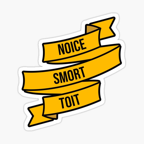 Item preview, Noice, Smort, Toit designed and sold by brenda-lee.