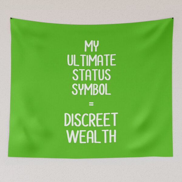Item preview, My Ultimate Status Symbol = Discreet Wealth | Money | Life | Green designed and sold by Wintre2.