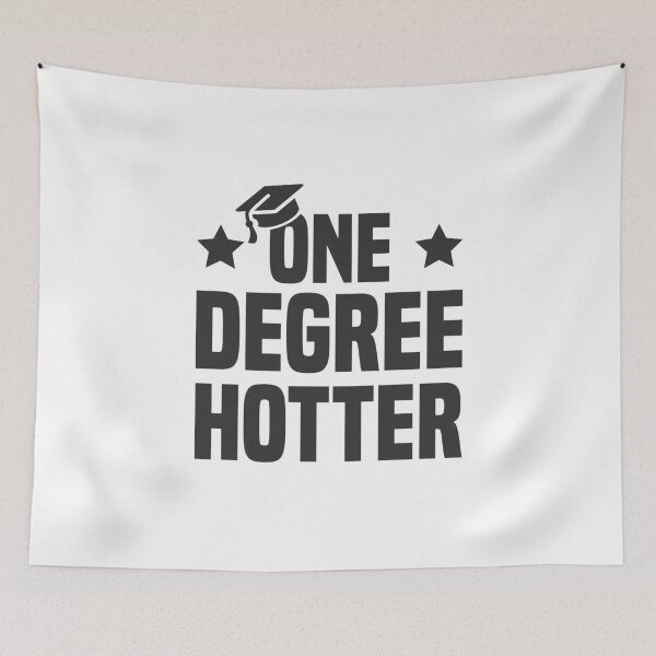 Item preview, One Degree Hotter Graduation Ceremony designed and sold by Team150Designz.