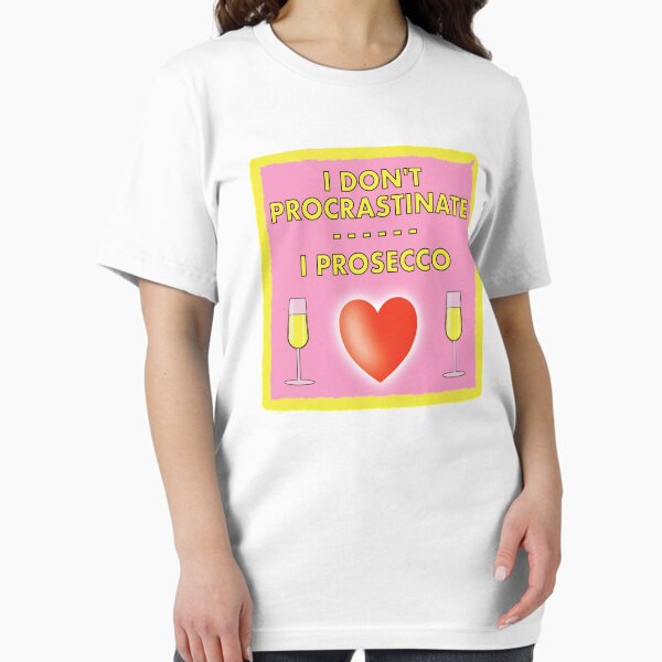 Item preview, I don't Procrastinate - I Prosecco designed and sold by VacationTees.