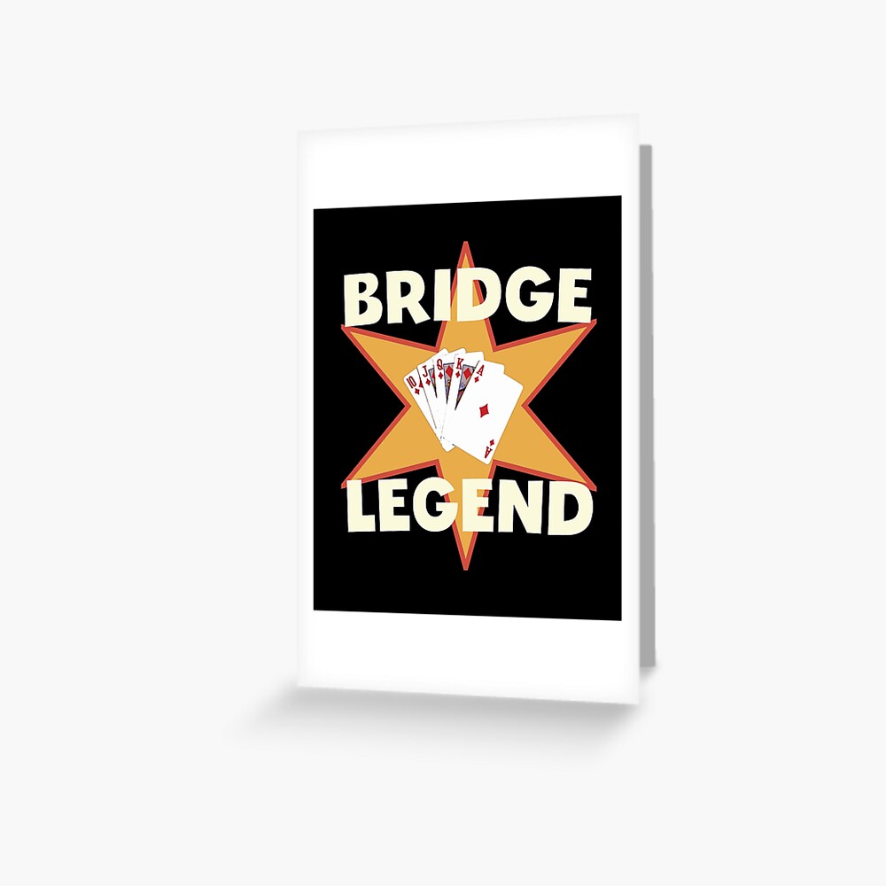 "Bridge Legend Bridge Card Game Gift Ideas" Greeting Card for Sale by