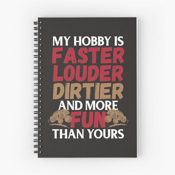 Item preview, My Hobby is Faster Louder Dirtier Mudding Offroad Trucks 4x4 designed and sold by shoutoutshirtco.
