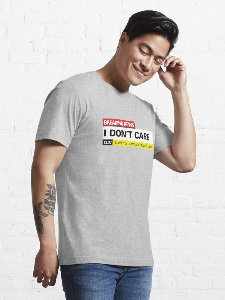 Funny Shirt Men, Breaking New I Don't Care