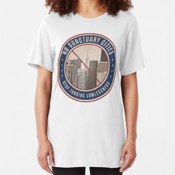 No Sanctuary Cities Slim Fit T-Shirt