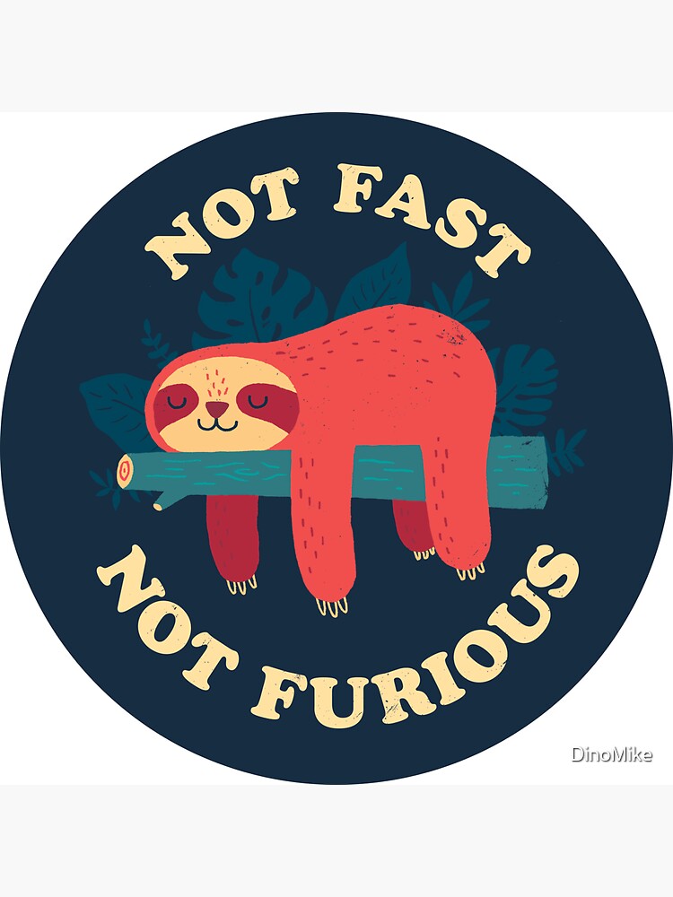 Not Fast, Not Furious by DinoMike