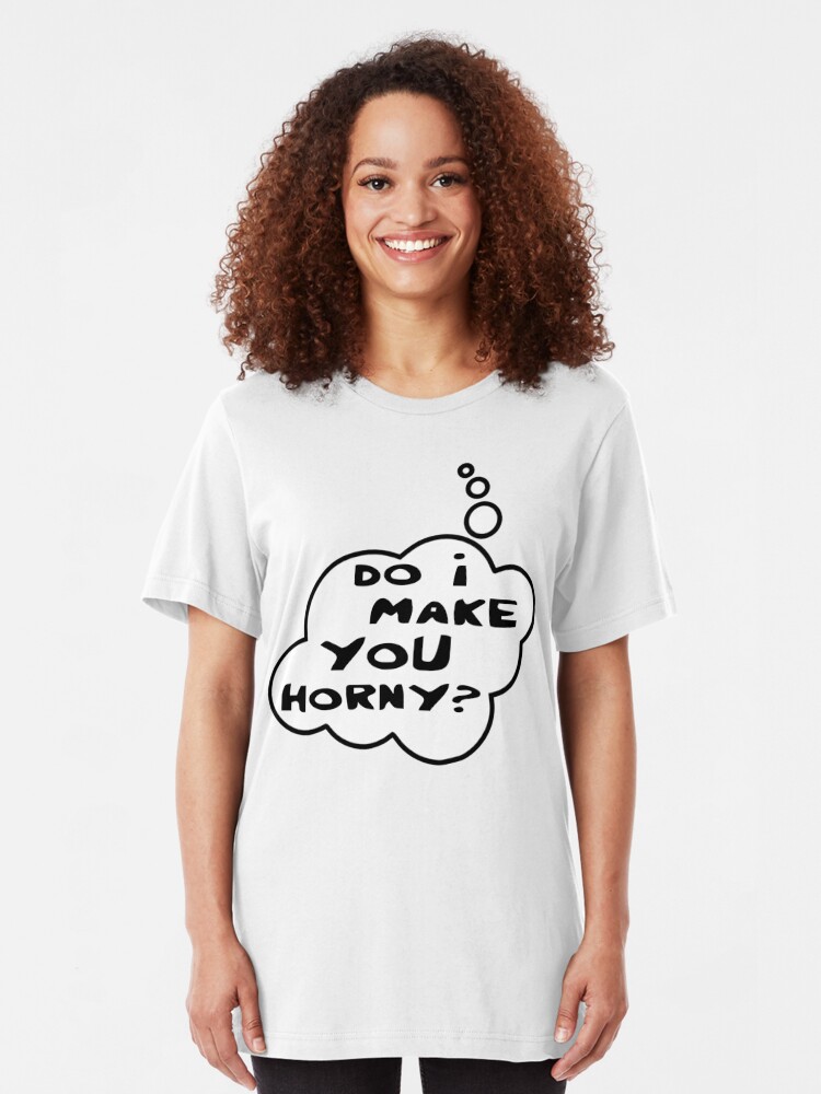 always horny t shirt