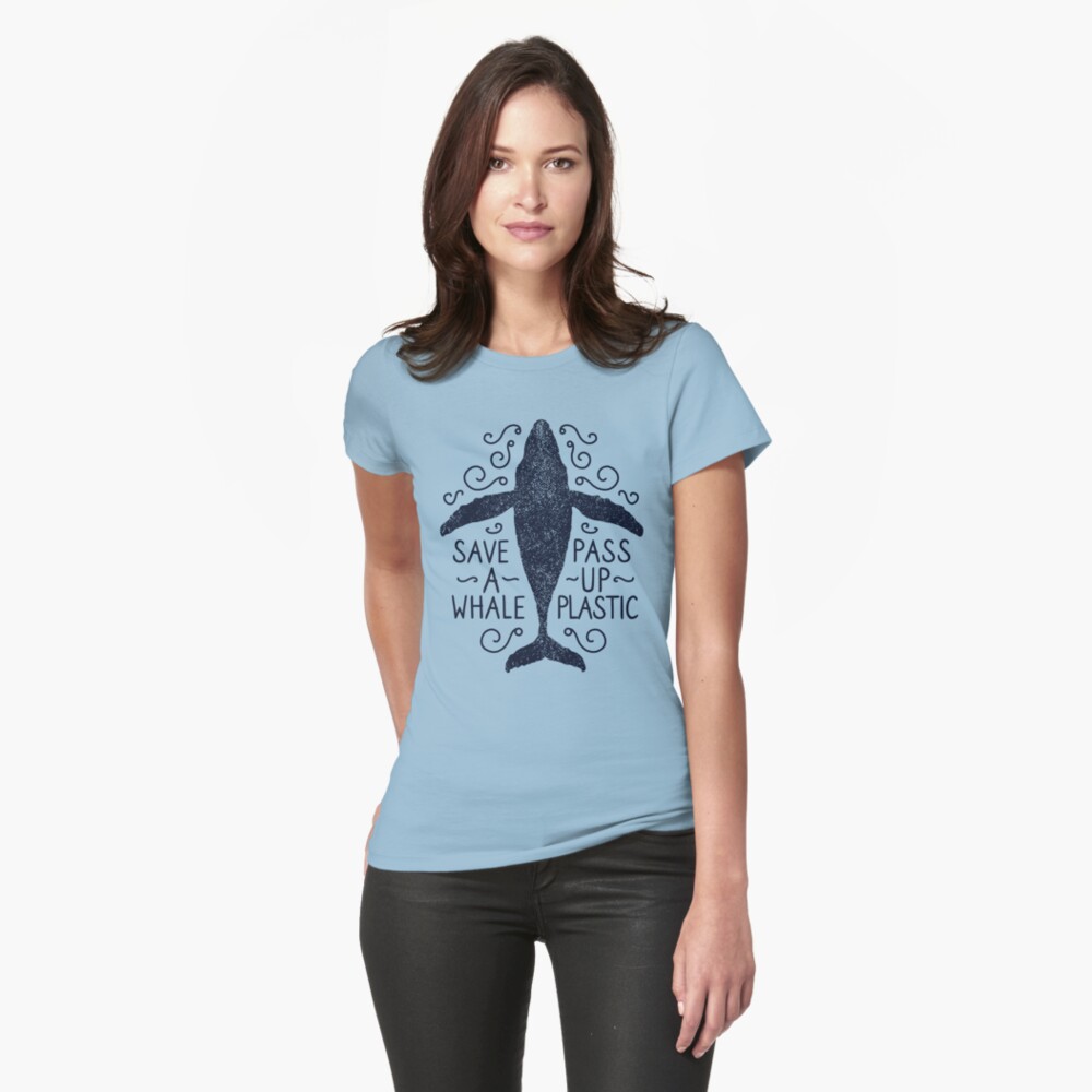 Anti Plastic Whale - Save A Whale Pass Up Plastic Fitted T-Shirt
