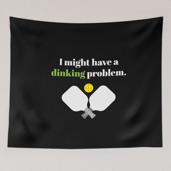 Item preview, I Might Have A Dinking Problem Pickleball designed and sold by MooonTees.