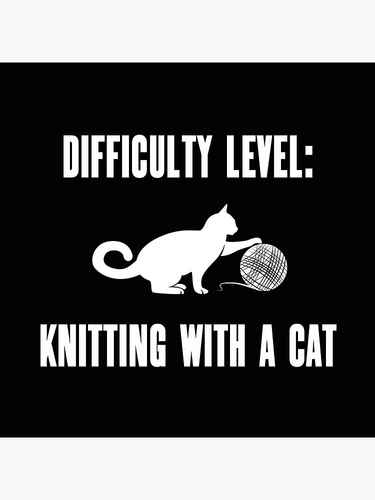 Difficulty Level: Knitting With A Cat Funny Throw Pillow for Sale by  CroyleC