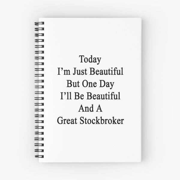 Item preview, Today I'm Just Beautiful But One Day I'll Be Beautiful And A Great Stockbroker  designed and sold by supernova23.