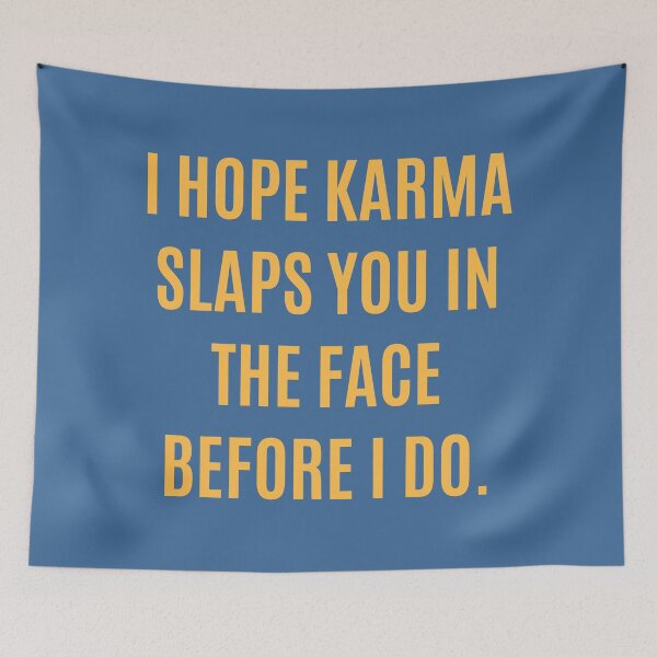 Item preview, I Hope Karma Slaps You In The Face designed and sold by lowercasev.