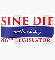 Sine Die - Without Day - Texas Legislature 86th Legislative Session Poster