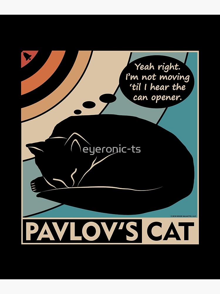 Pavlov S Cat Funny Psychology Clr Poster For Sale By Eyeronic Ts Redbubble