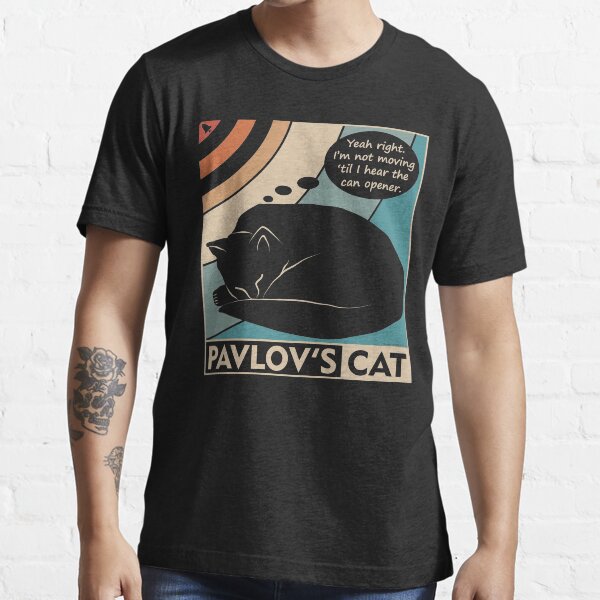 Pavlov's cat outlet shirt