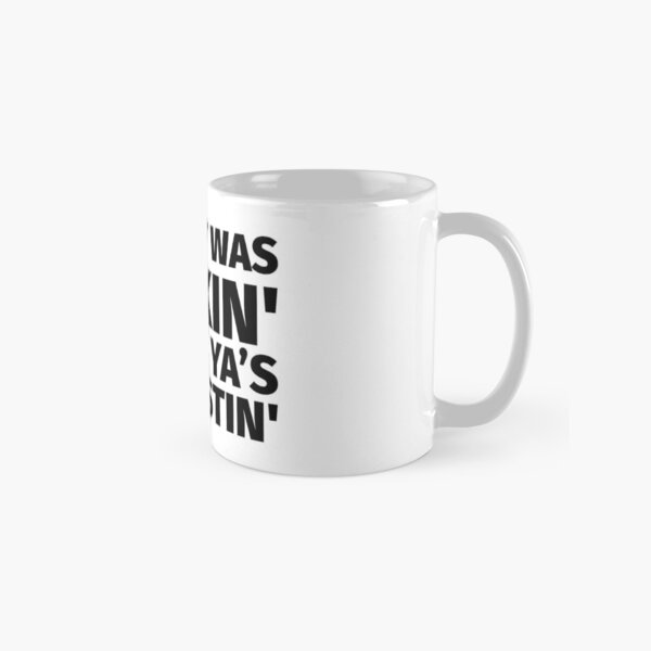 Well It was Fuckin....Disgusting! Classic Mug