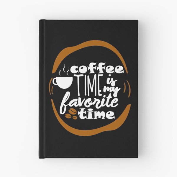 Item preview, Coffee time is my favorite time designed and sold by onrcnoz.