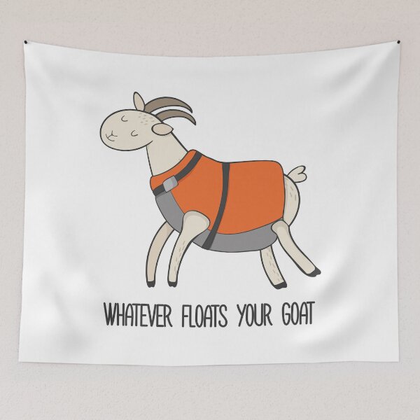 Item preview, Whatever Floats Your Goat Funny Goat T Shirt designed and sold by DreamyPanda.