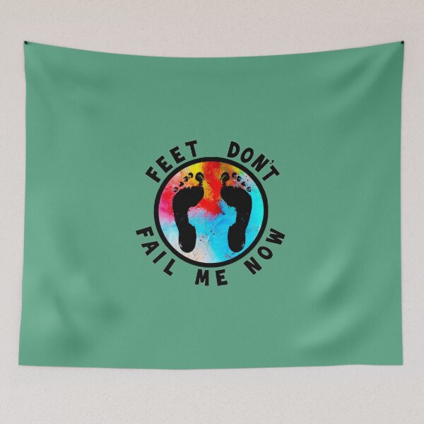 Item preview, Feet Don’t Fail Me Now designed and sold by Madblossom.