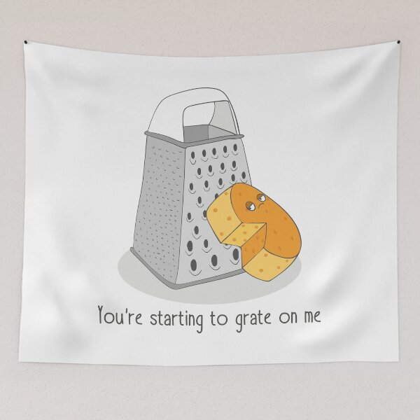 Item preview, You're Starting To Grate On Me Funny Cheese Shirt designed and sold by DreamyPanda.