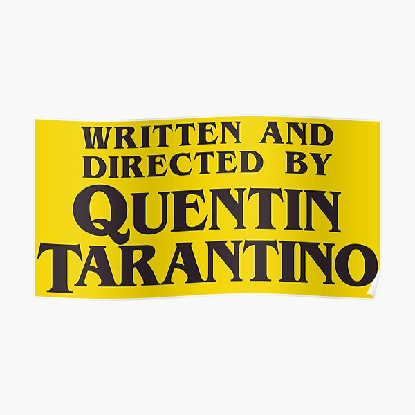Written and Directed by Quentin Tarantino Poster